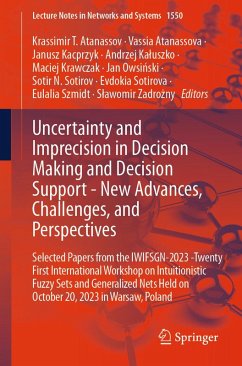 Uncertainty and Imprecision in Decision Making and Decision Support - New Advances, Challenges, and Perspectives (eBook, PDF) Uncertainty and Imprecision in Decision Making and Decision Support - New Advances, Challenges, and Perspectives (eBook, PDF)
