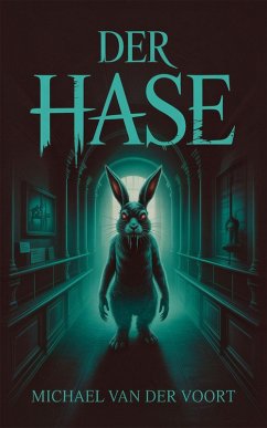 Der Hase (eBook, ePUB) - Voort, Michael van der