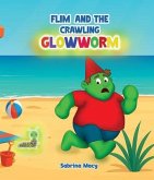 Flim and the Crawling Glowworm (eBook, ePUB)