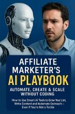 Affiliate Marketer's AI Playbook: Automate, Create & Scale Without Coding (eBook, ePUB)