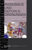 Rassismus und Gefühlsordnungen (eBook, PDF)