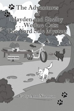 The Adventures of Hayden and Shelby. . .Welfare Cats: The Yard Sale Mystery (eBook, ePUB)