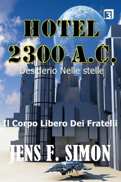 Cover Il Corpo Libero Dei Fratelli (Hotel 2300 A.C.3) (eBook, ePUB)