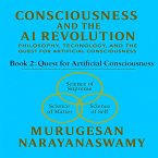 Consciousness and the AI Revolution - Book 2: Quest for Artificial Consciousness (eBook, ePUB)