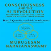 Consciousness and the AI Revolution - Book 2: Quest for Artificial Consciousness (eBook, ePUB)
