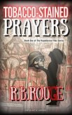 Tobacco Stained Prayers (eBook, ePUB)