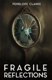 Fragile Reflections (eBook, ePUB)