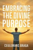 Embracing Divine Purpose Unraveling Purpose (eBook, ePUB)