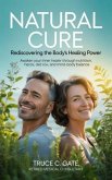 Natural Cure: Rediscovering the Body's Healing Power (eBook, ePUB)