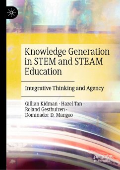 Knowledge Generation in STEM and STEAM Education (eBook, PDF) - Kidman, Gillian; Tan, Hazel; Gesthuizen, Roland; Mangao, Dominador D.