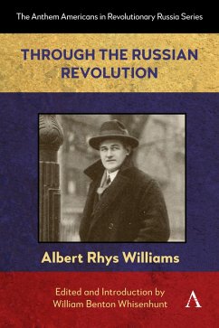 Through the Russian Revolution (eBook, ePUB) - Rhys Williams, Albert