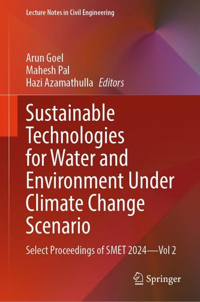 Sustainable Technologies for Water and Environment Under Climate Change Scenario (eBook, PDF) Sustainable Technologies for Water and Environment Under Climate Change Scenario (eBook, PDF)