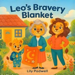 Leo's Bravery Blanket (eBook, ePUB) - Padwell, Lily