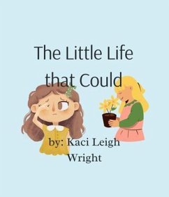 The Little Life that Could (eBook, ePUB) - Wright, Kaci Leigh