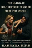 The Ultimate Self-Defense Guide for Women (eBook, ePUB)