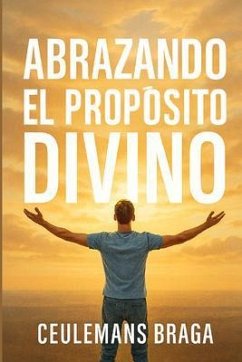 Cover Abrazando el Propósito Divino Descubriendo el propósito (eBook, ePUB)
