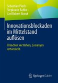 Innovationsblockaden im Mittelstand auflösen (eBook, PDF)