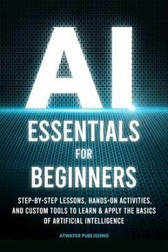 AI Essentials for Beginners (eBook, ePUB) - Publishing, Atwater