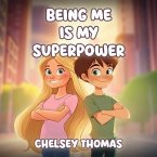 Being Me is My Superpower (eBook, ePUB)