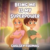 Being Me is My Superpower (eBook, ePUB)