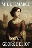 Middlemarch: Kötet 1 (eBook, ePUB)