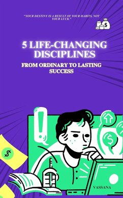 5 Life-Changing Disciplines: From Ordinary to Lasting Success (eBook, ePUB) - Buth, Vassana