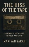 The Hiss of the Tape (eBook, ePUB)