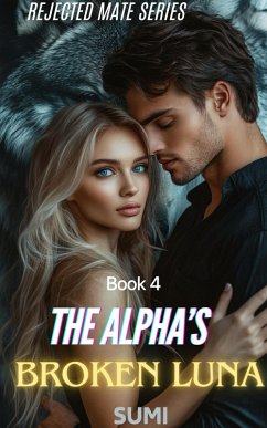 Cover The Alpha's Broken Luna (eBook, ePUB)