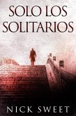 Solo los solitarios (eBook, ePUB)