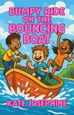 Bumpy Ride on the Bouncing Boat (eBook, ePUB)