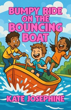 Bumpy Ride on the Bouncing Boat (eBook, ePUB) - Josephine, Kate