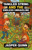 Tangled String and the Endless Unraveling (eBook, ePUB)