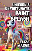 Unicorn's Unfortunate Paint Splash (eBook, ePUB)