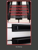 Compositions, Orchestrations, Adaptations and Arrangements (eBook, ePUB) Compositions, Orchestrations, Adaptations and Arrangements (eBook, ePUB)