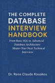 The Complete Database Interview Handbook: 100 Essential Questions Every Developer Must Know (eBook, ePUB)