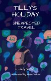 Tilly's Holiday Unexpected Travel (eBook, ePUB) Tilly's Holiday Unexpected Travel (eBook, ePUB)
