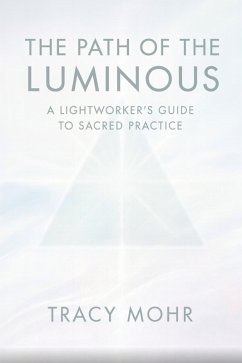 Cover The Path of the Luminous: A Lightworker's Guide to Sacred Practice (eBook, ePUB)