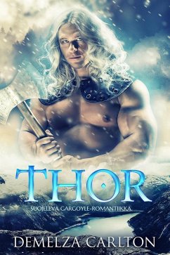 Thor: Suojeleva Gargoyle-Romantiikka (Jään Sydän, #1) (eBook, ePUB) - Carlton, Demelza