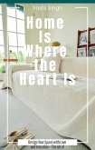 Home Is Where The Heart Is (eBook, ePUB)