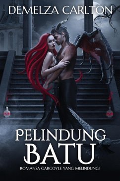 Pelindung Batu: Romansa Gargoyle yang Melindungi (Hati Baja, #3) (eBook, ePUB) - Carlton, Demelza