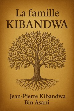 La famille Kibandwa (eBook, ePUB) - Asani, Jean-Pierre Kibandwa Bin