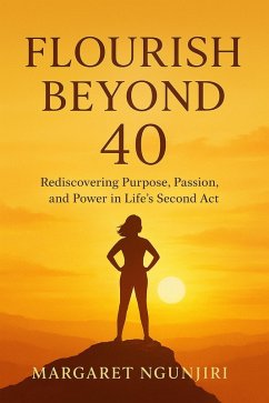 Flourish Beyond 40 (eBook, ePUB) - Ngunjiri, Margaret