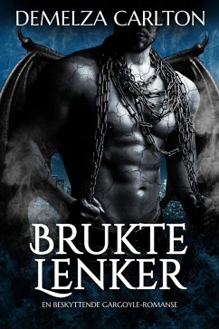 Cover Brukte Lenker: En Beskyttende Gargoyle-Romanse (Hjerte av Stein, #1) (eBook, ePUB)
