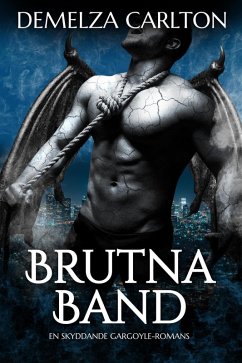 Cover Brutna Band: En Skyddande Gargoyle-Romans (Hjärta av Sten, #2) (eBook, ePUB)
