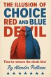The Illusion of Choice Red and Blue... - Bild 1