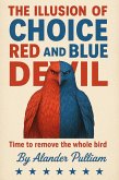 The Illusion of Choice Red and Blue Devil (eBook, ePUB)