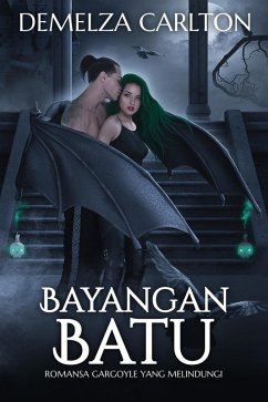 Bayangan Batu: Romansa Gargoyle yang Melindungi (Hati Baja, #4) (eBook, ePUB) - Carlton, Demelza