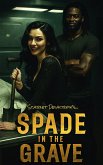 Spade In The Grave (Interracial Ecstasy, #4) (eBook, ePUB)