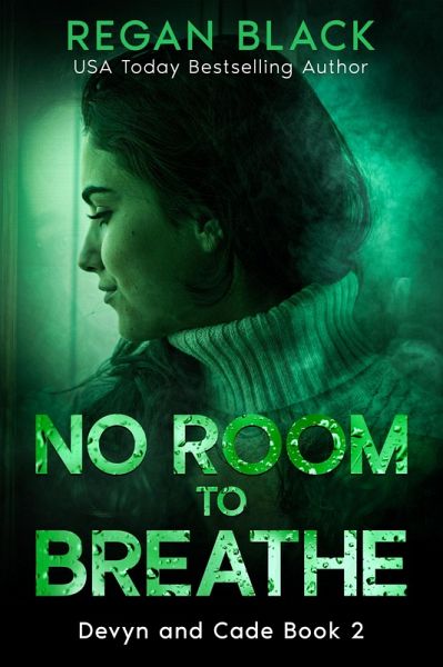 No Room to Breathe (Devyn and Cade, #2) (eBook, ePUB) No Room to Breathe (Devyn and Cade, #2) (eBook, ePUB)