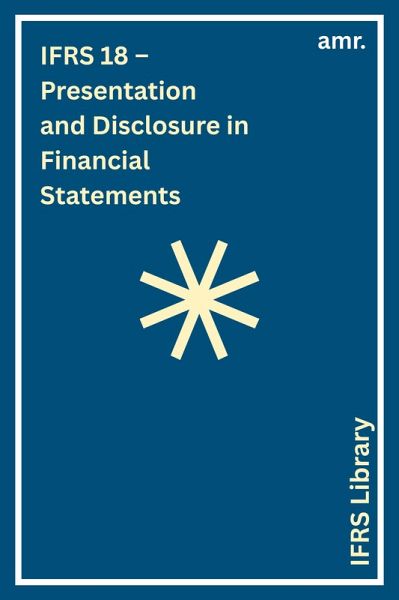 IFRS 18 - Presentation and Disclosure in Financial Statements (eBook, ePUB) IFRS 18 - Presentation and Disclosure in Financial Statements (eBook, ePUB)